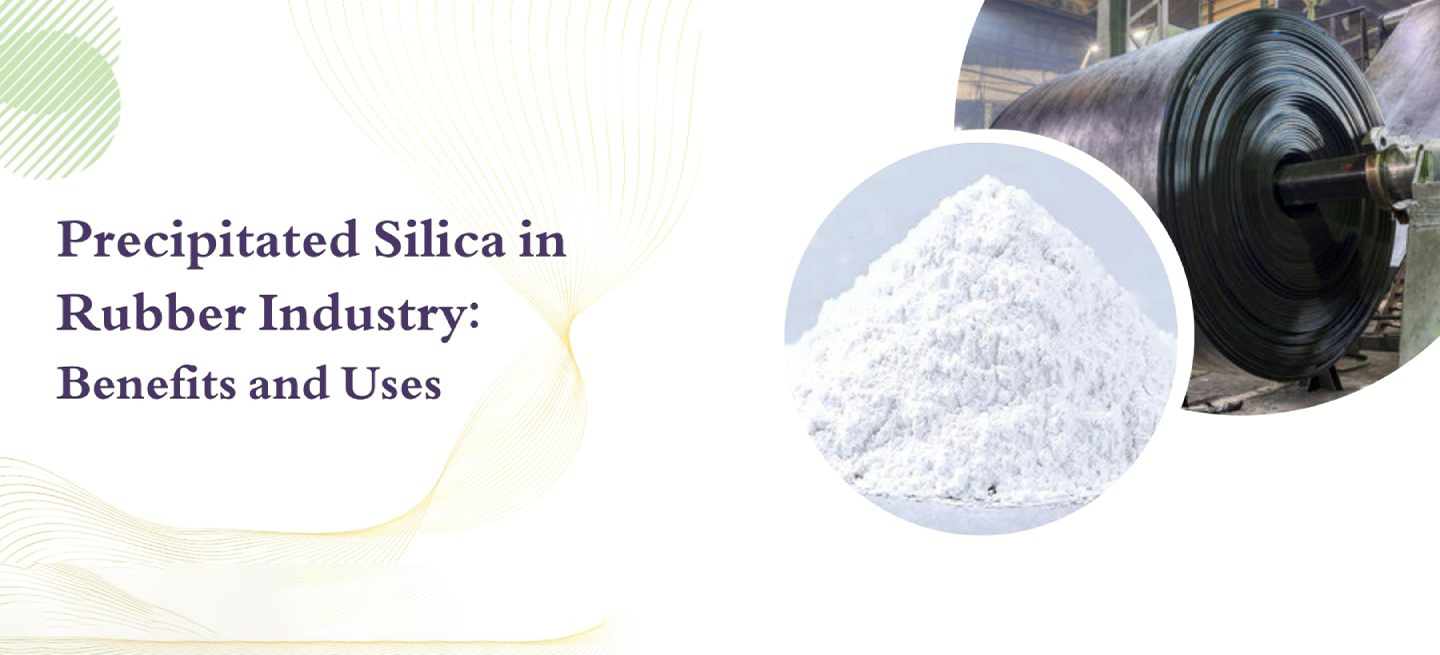 Precipitated Silica in Rubber Industry: Benefits and Uses